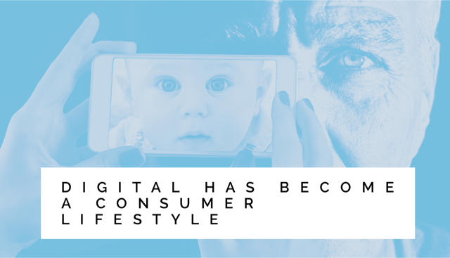 Digital has become a consumer lifestyle:
